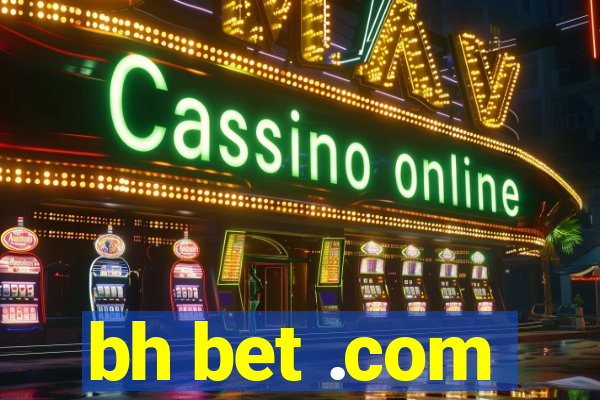 bh bet .com